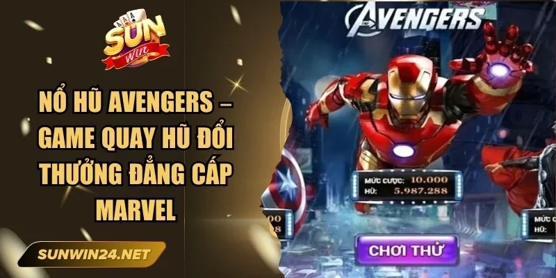 Nổ Hũ Avengers