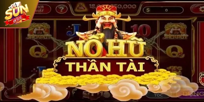 Nổ hũ thần tài là một siêu phẩm game đổi thưởng xanh chín